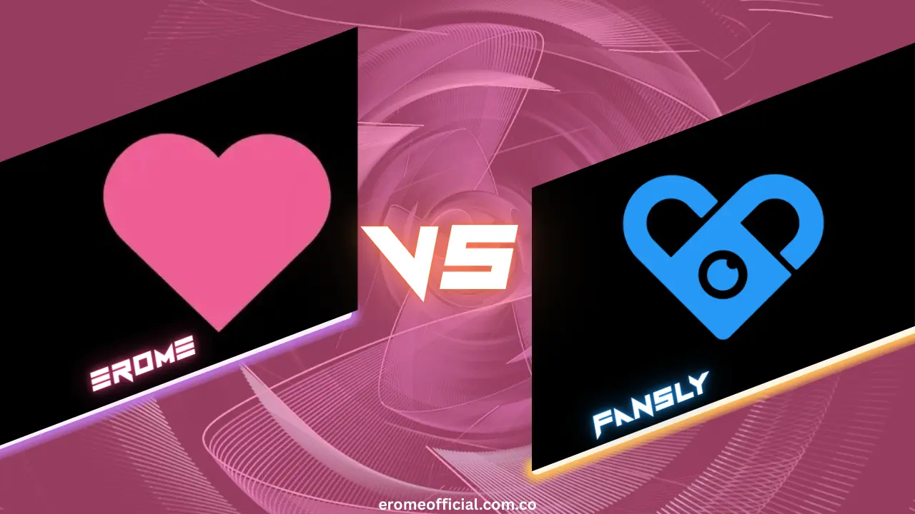 EroMe vs Fansly – Which is Better in 2025